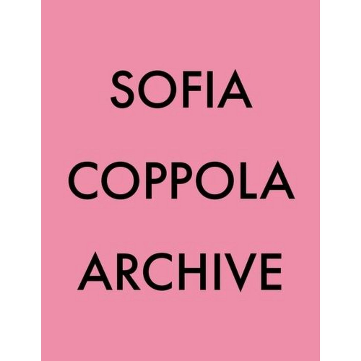 ARCHIVE. 1999-2023, EDITION EN ANGLAIS, Coppola Sofia