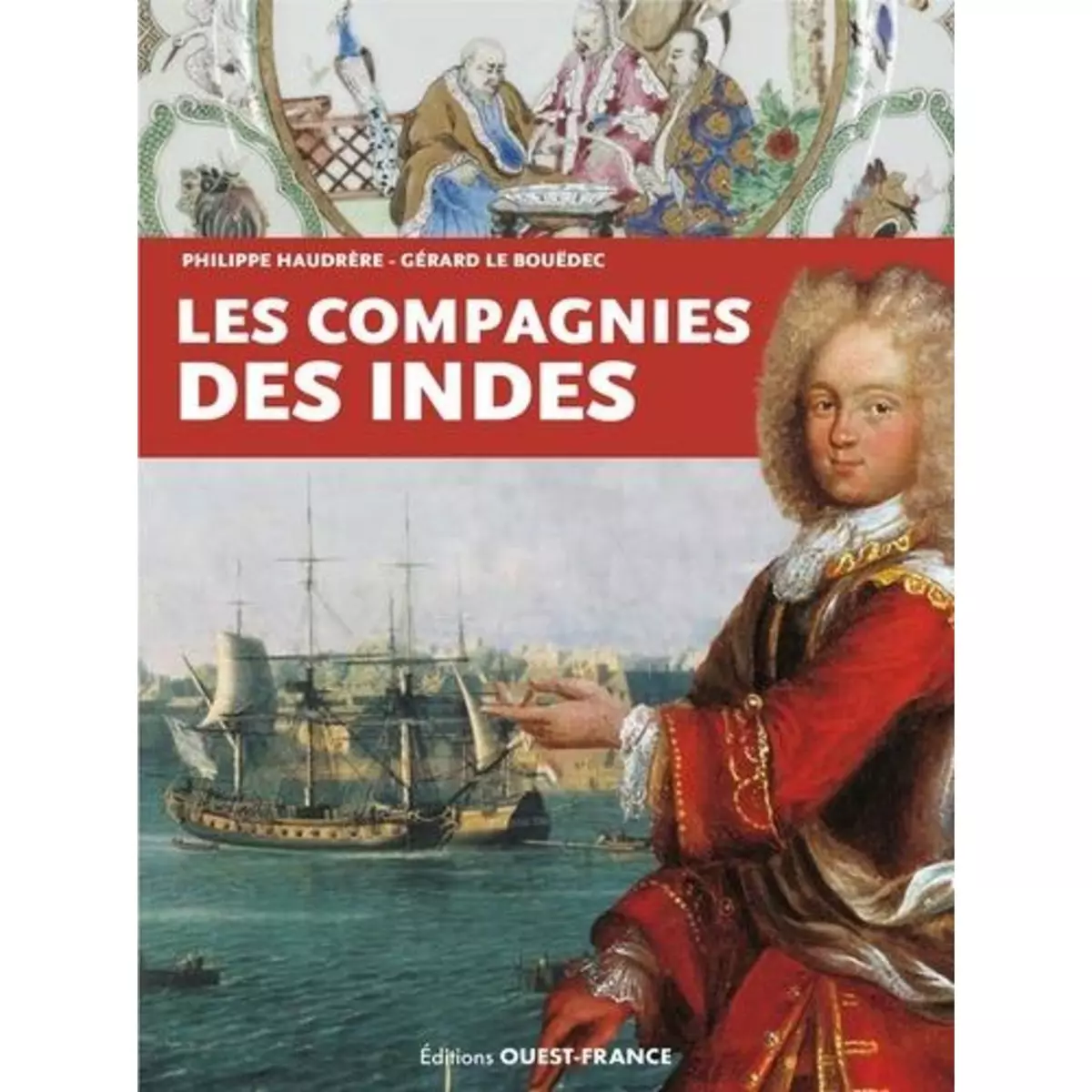  LES COMPAGNIES DES INDES, Haudrère Philippe