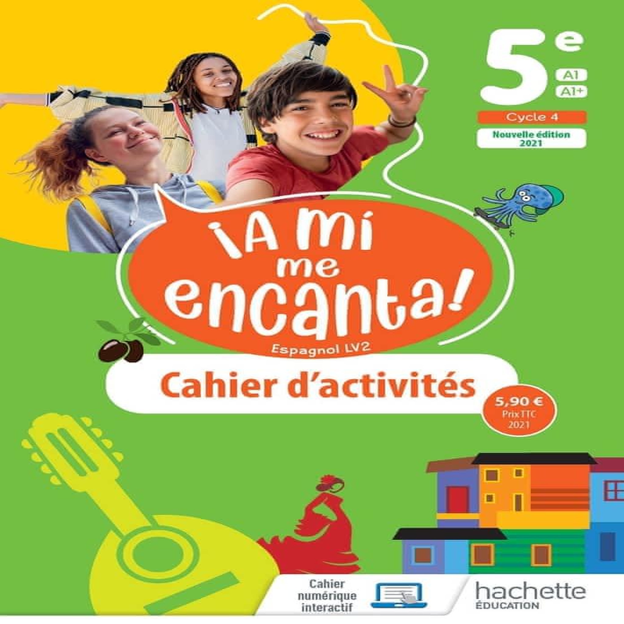 ESPAGNOL LV2 5E A1<A1+ A MI ME ENCANTA! CAHIER D'ACTIVITES, EDITION 2021, Froger Michelle