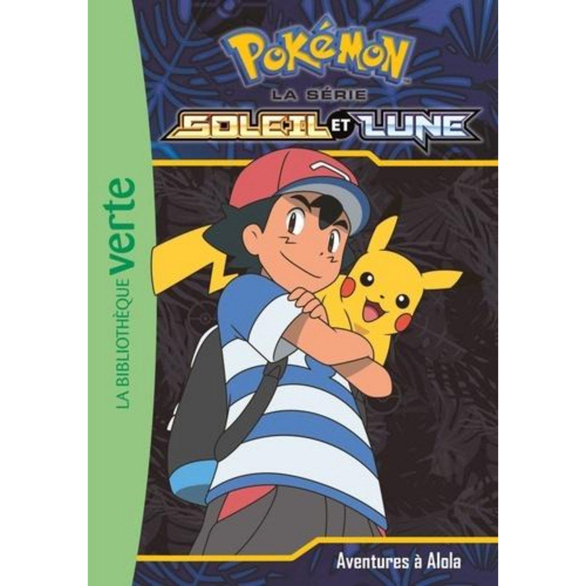 POKEMON SOLEIL ET LUNE TOME 1 : AVENTURES A ALOLA, Godeau Natacha