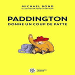 PADDINGTON : PADDINGTON DONNE UN COUP DE PATTE, Bond Michael