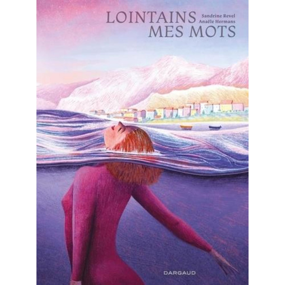 LOINTAINS MES MOTS, Hermans Anaële