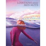 LOINTAINS MES MOTS, Hermans Anaële