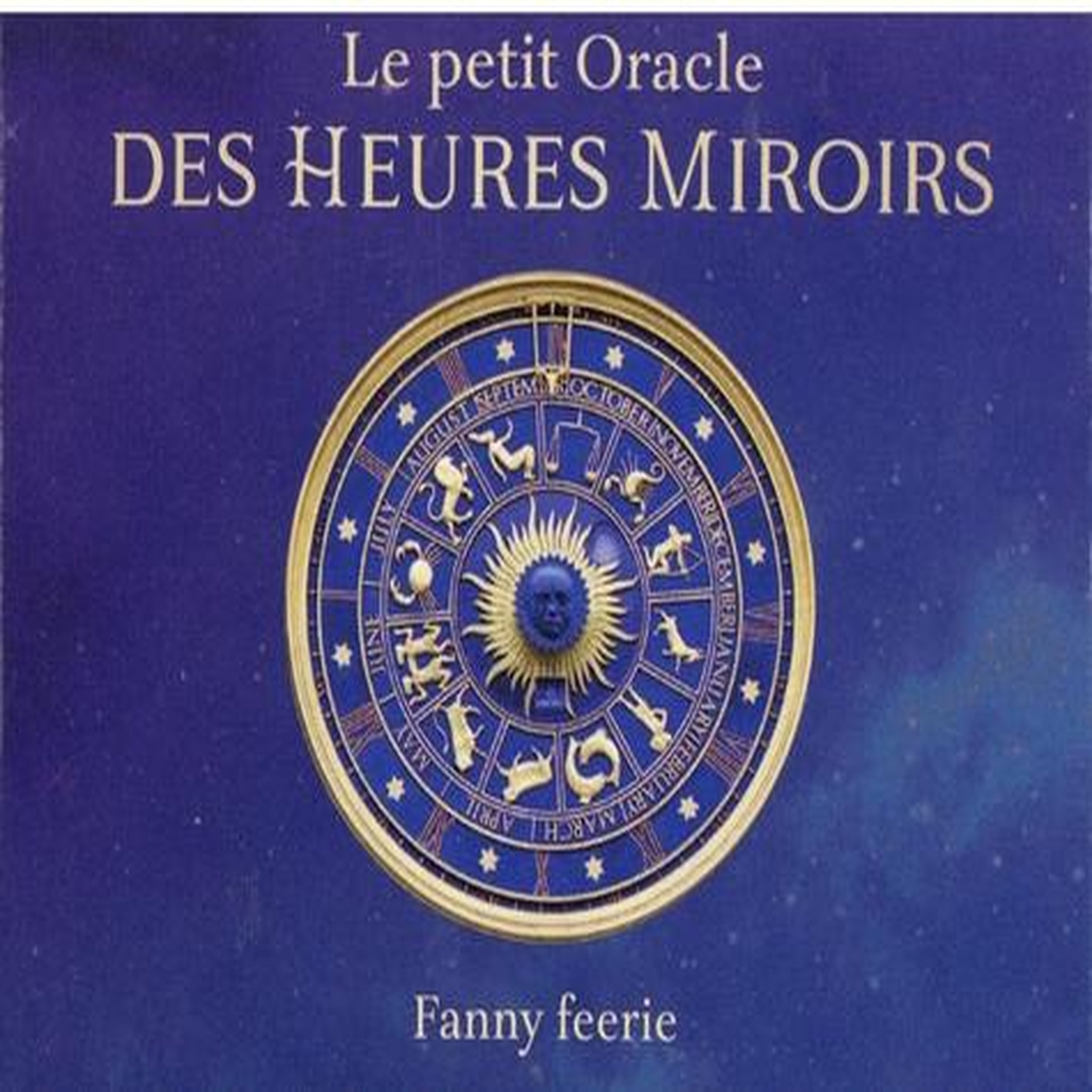 LE PETIT ORACLE DES HEURES MIROIRS, Féérie Fanny