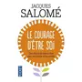  LE COURAGE D'ETRE SOI, Salomé Jacques