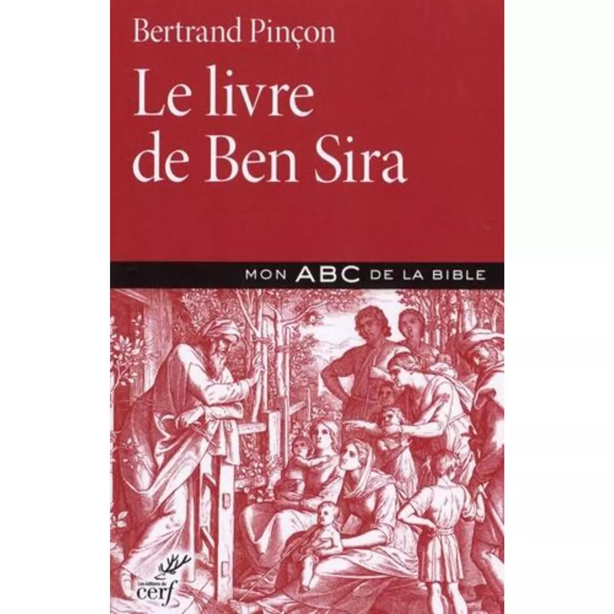  LE LIVRE DE BEN SIRA, Pinçon Bertrand