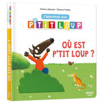 J'APPRENDS AVEC P'TIT LOUP. OU EST P'TIT LOUP ?, Lallemand Orianne