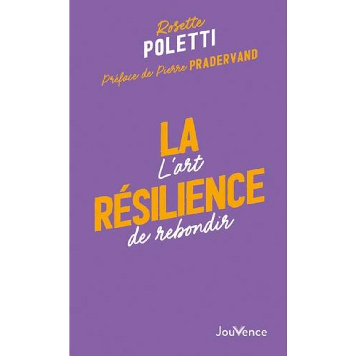 LA RESILIENCE. L'ART DE REBONDIR, Poletti Rosette