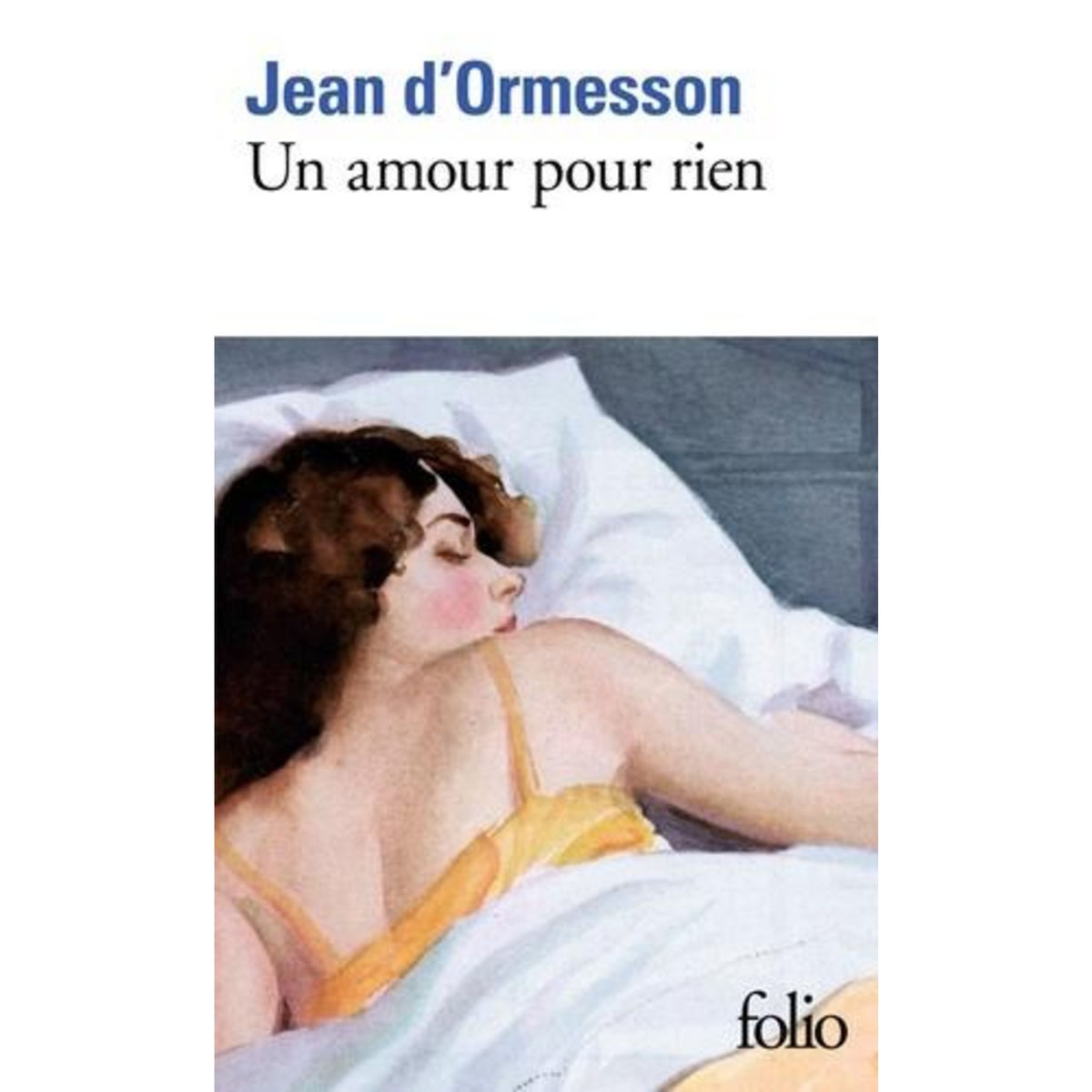 UN AMOUR POUR RIEN, Ormesson Jean d'