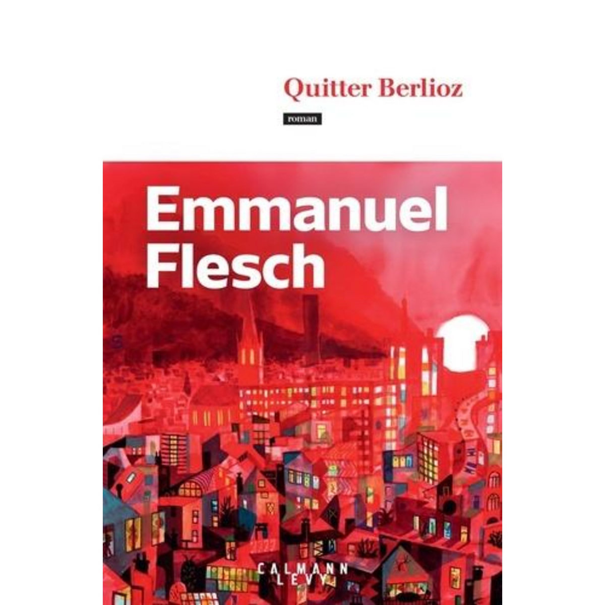 QUITTER BERLIOZ, Flesch Emmanuel