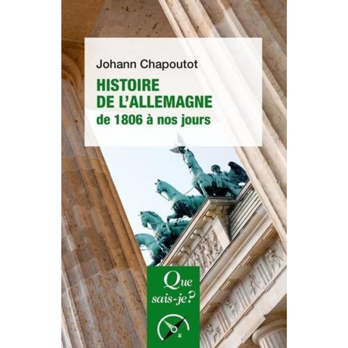 HISTOIRE DE L'ALLEMAGNE (DE 1806 A NOS JOURS). 3E EDITION, Chapoutot Johann