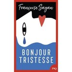 BONJOUR TRISTESSE, Sagan Françoise