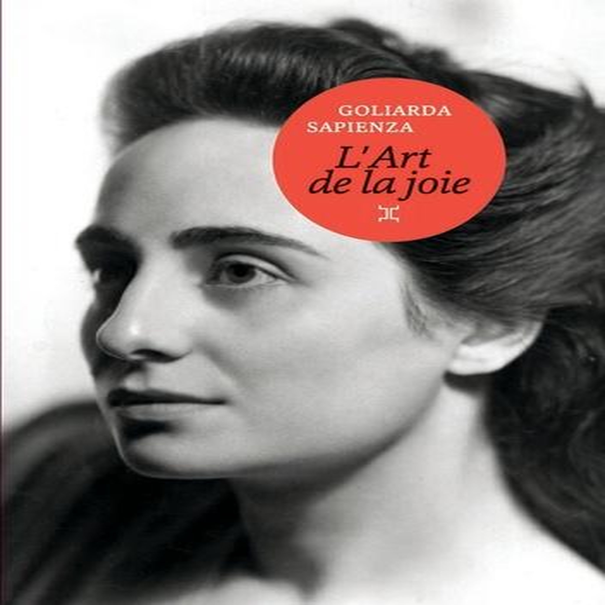 L'ART DE LA JOIE, Sapienza Goliarda