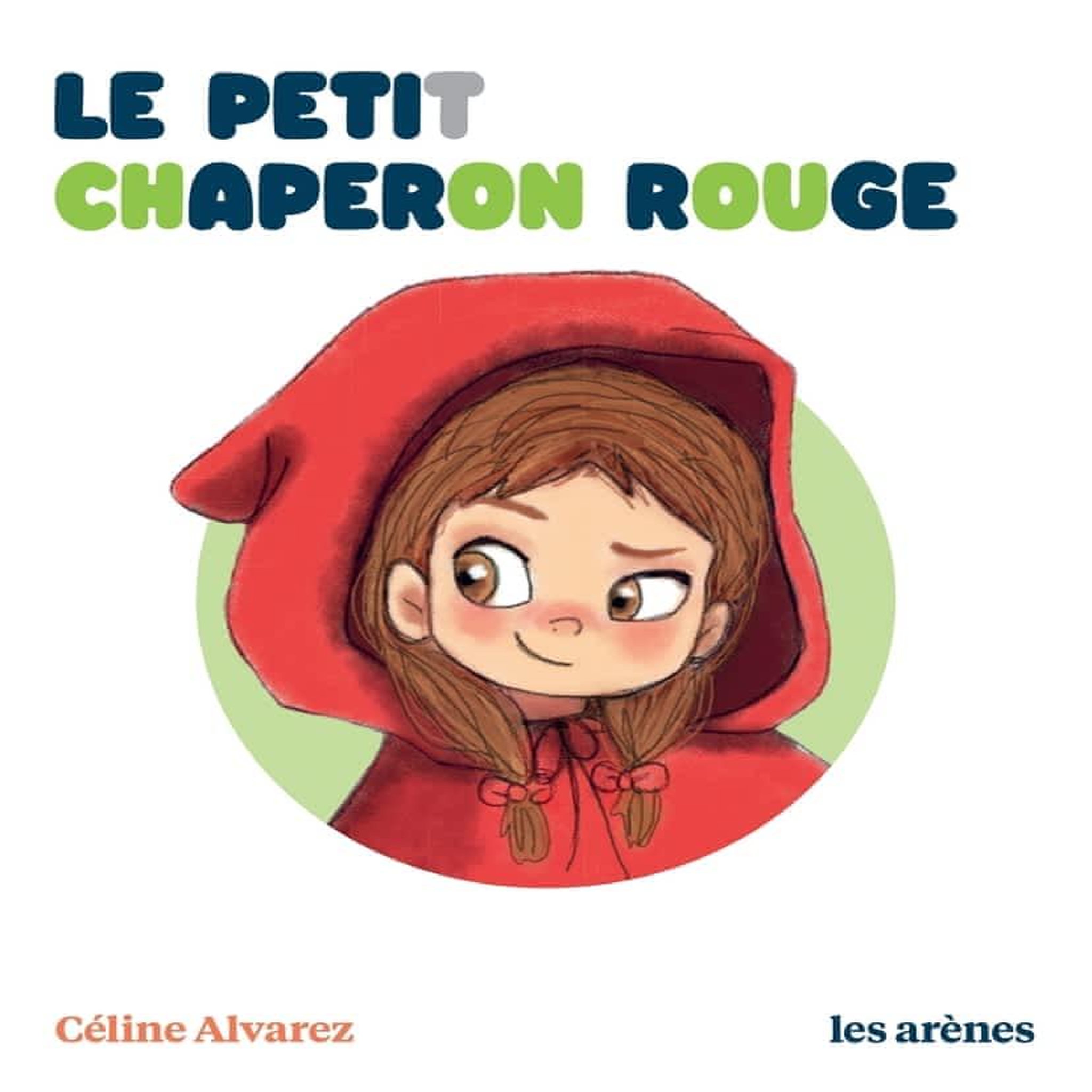 LE PETIT CHAPERON ROUGE, Alvarez Céline