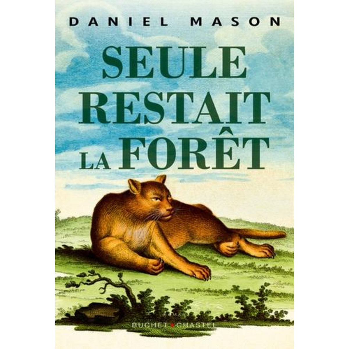 SEULE RESTAIT LA FORET, Mason Daniel
