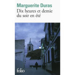 DIX HEURES ET DEMIE DU SOIR EN ETE, Duras Marguerite