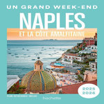 UN GRAND WEEK-END A NAPLES ET LA COTE AMALFITAINE. EDITION 2025-2026. AVEC 1 PLAN DETACHABLE, Hachette