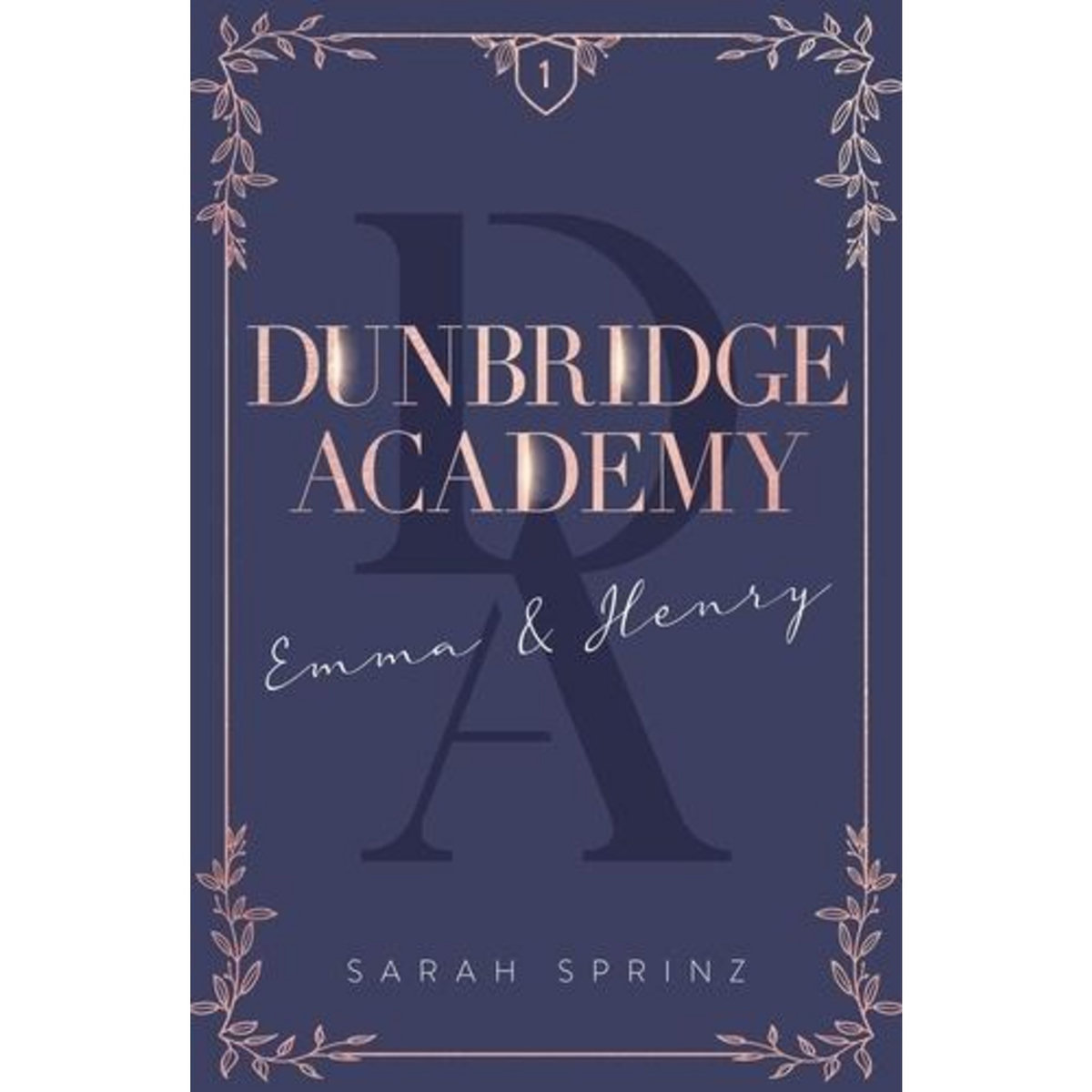 DUNBRIDGE ACADEMY TOME 1 : EMMA & HENRY, Sprinz Sarah