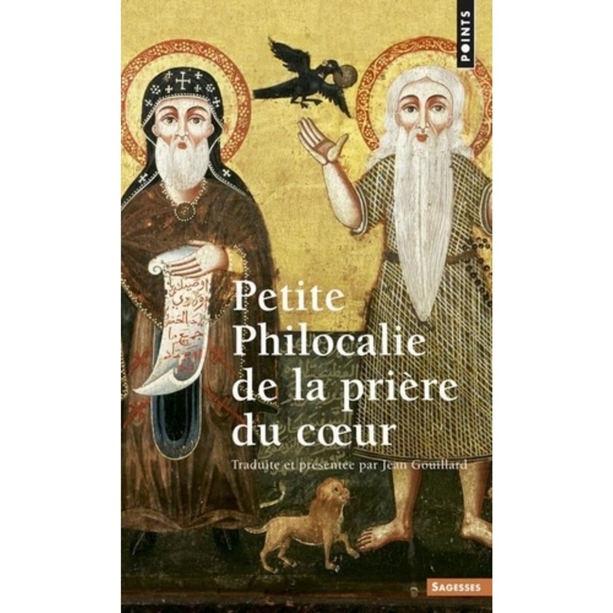 PETITE PHILOCALIE DE LA PRIERE DU COEUR, Gouillard Jean
