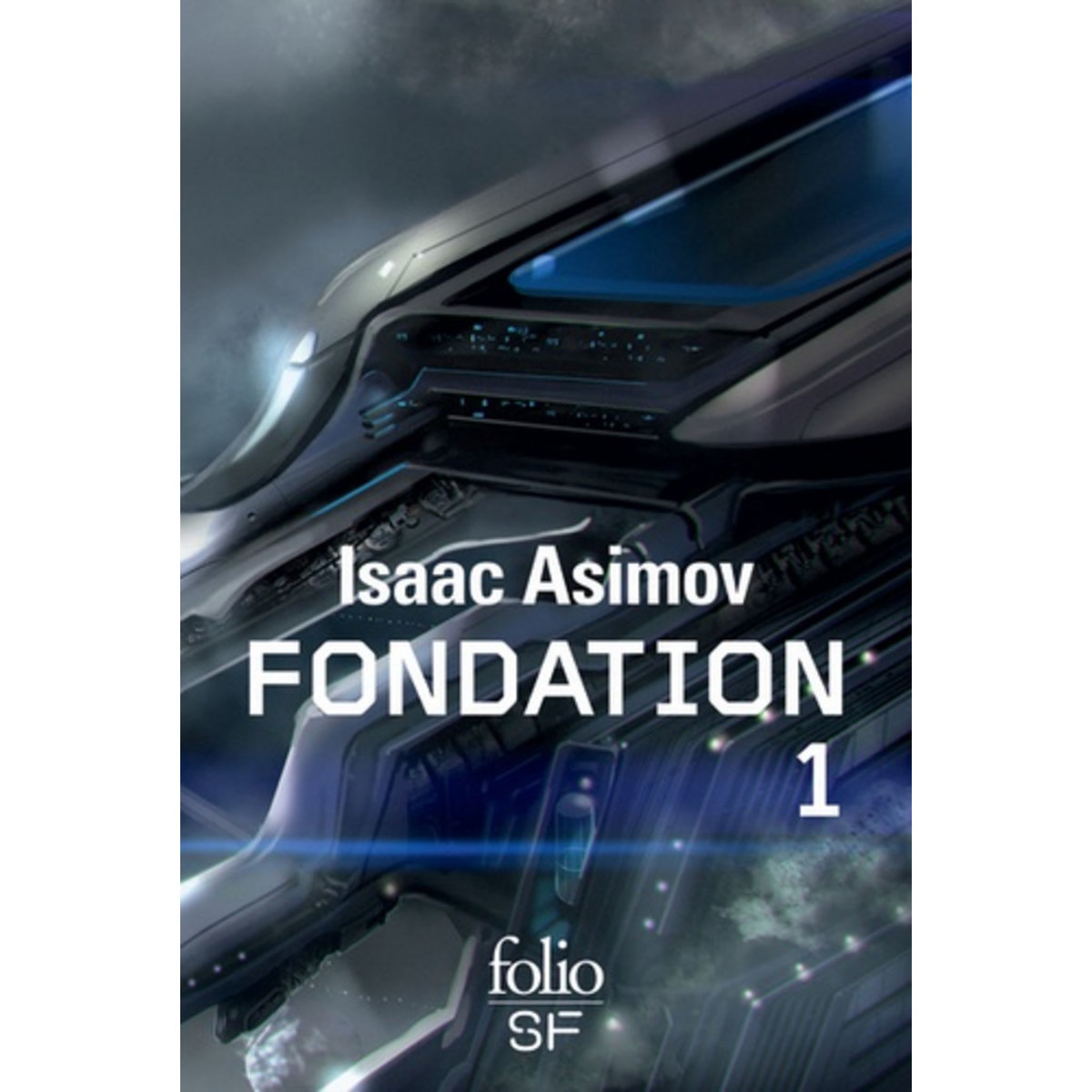 LE CYCLE DE FONDATION INTEGRALE TOME 1 : FONDATION ; FONDATION ET ...
