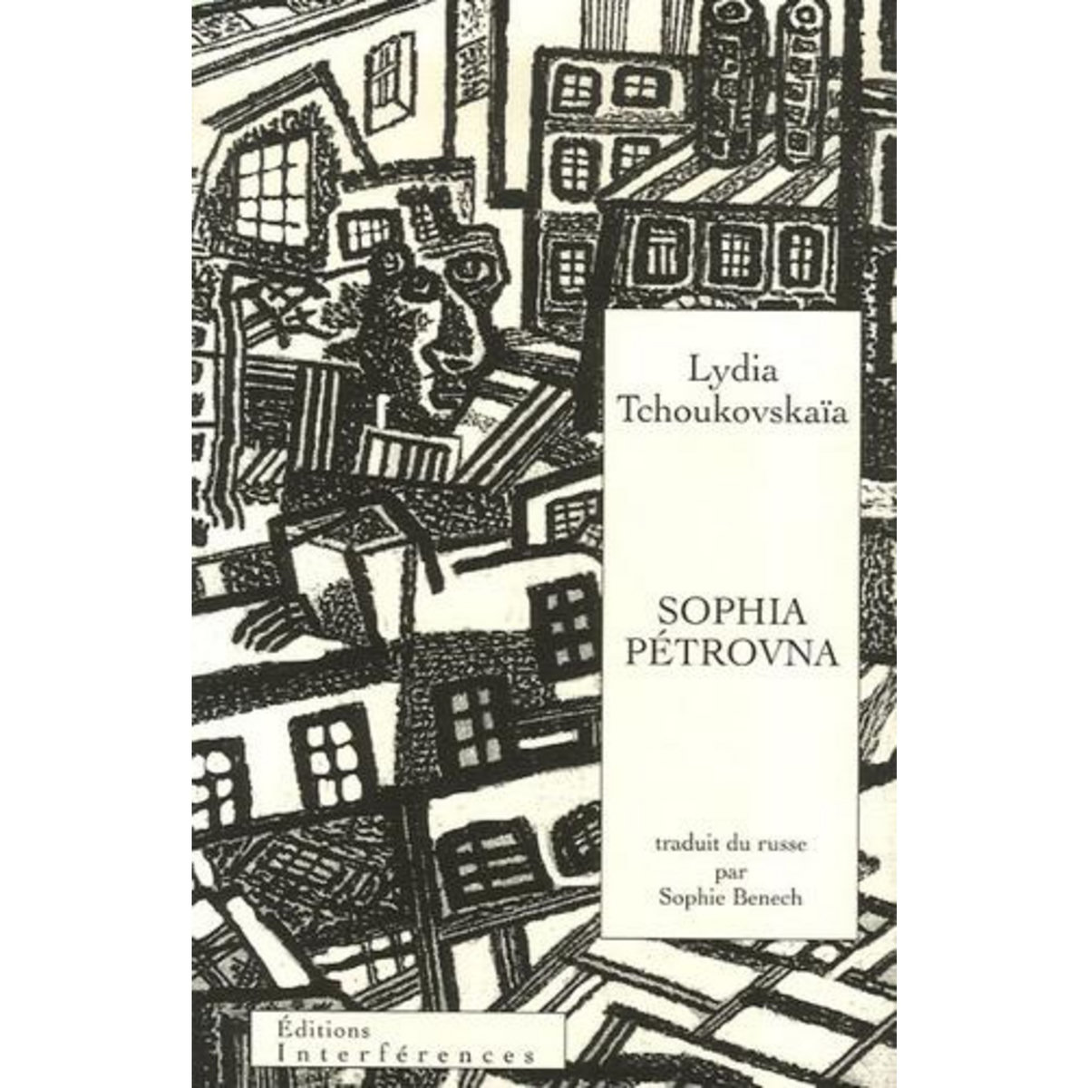 SOPHIA PETROVNA. (LA MAISON DESERTE), Tchoukovskaïa Lydia