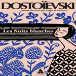 LES NUITS BLANCHES, Dostoïevski Fédor Mikhaïlovitch