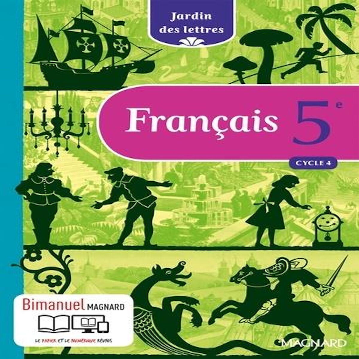 FRANCAIS 5E CYCLE 4 JARDIN DES LETTRES, Ballanfat Evelyne