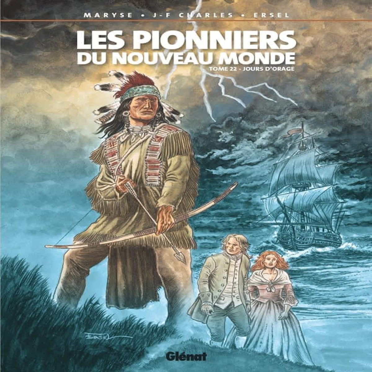 LES PIONNIERS DU NOUVEAU MONDE TOME 22 : JOURS D'ORAGE, Charles Maryse