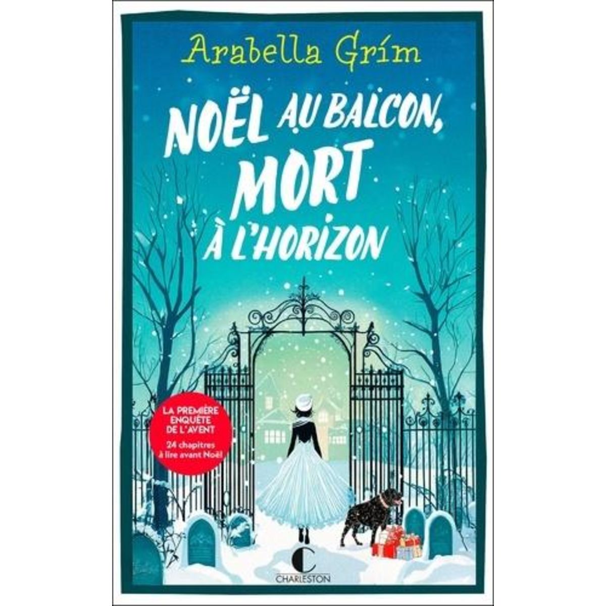 LES DETECTIVES DE L'ALLEE 13 TOME 1 : NOEL AU BALCON, MORT A L'HORIZON, Grím Arabella