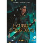 LES HERITIERS D'UNGARDIA TOME 4 : LA GUERRE DES TROIS COURS, Peñaranda Chloe C.