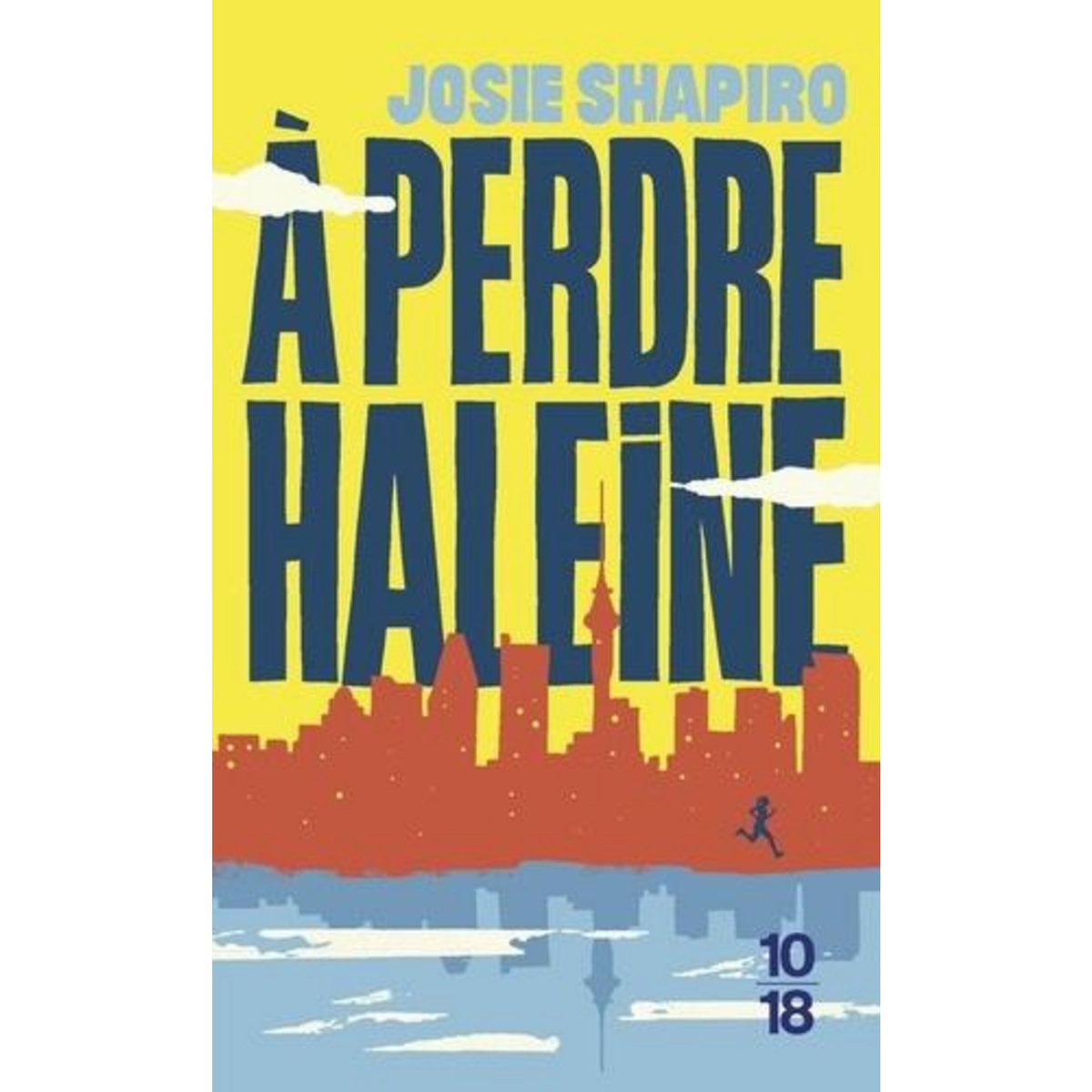 A PERDRE HALEINE, Shapiro Josie
