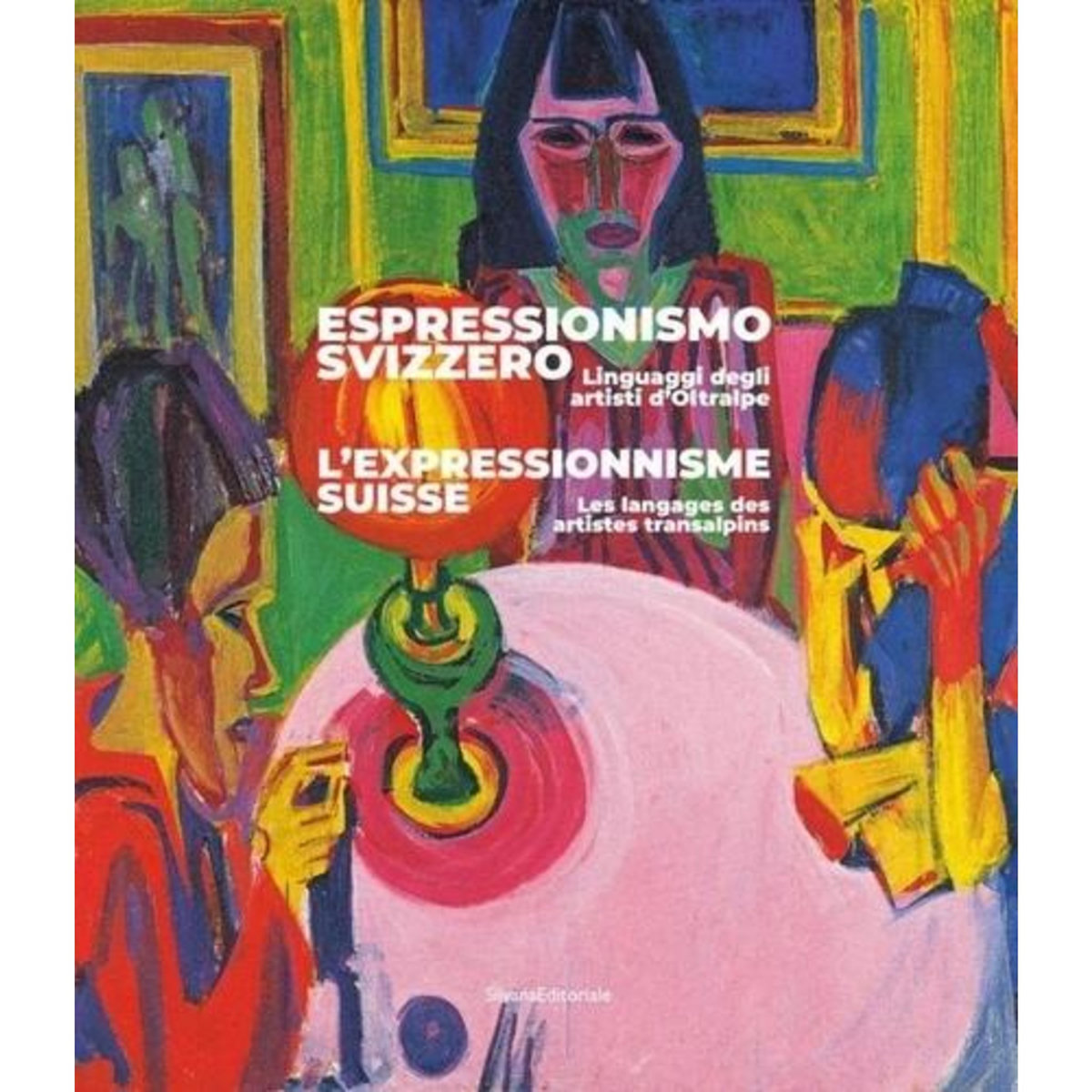 L'EXPRESSIONNISME SUISSE. LES LANGAGES DES ARTISTES TRANSALPINS, EDITION BILINGUE FRANCAIS-ITALIEN, Jorioz Daria