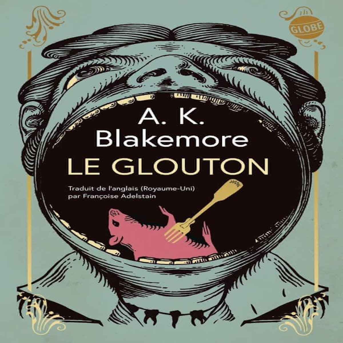 LE GLOUTON, Blakemore A. K.