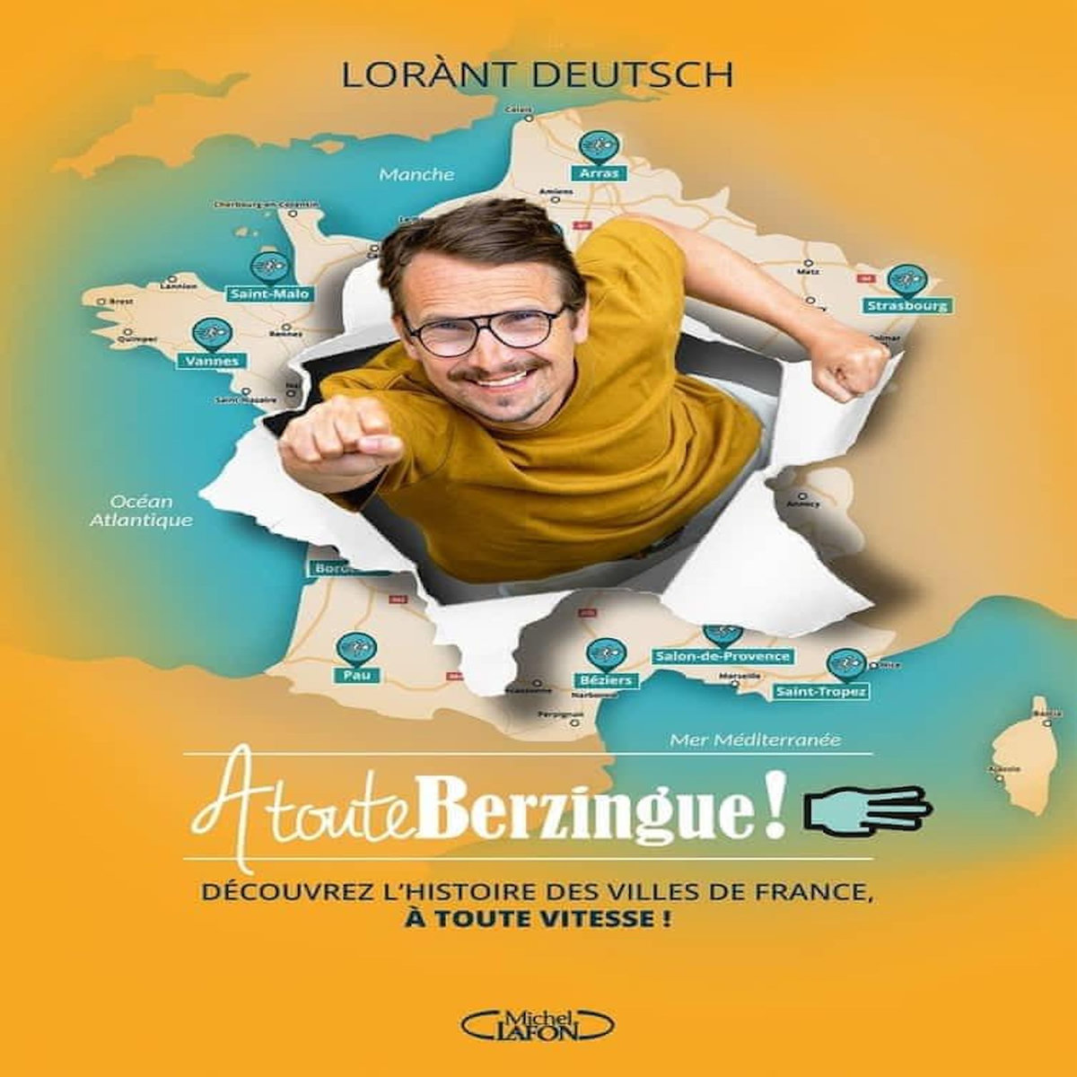 A TOUTE BERZINGUE ! PARCOURIR LES VILLES DE FRANCE ET CONNAITRE LEUR HISTOIRE A TOUTE VITESSE !, Deutsch Lorànt