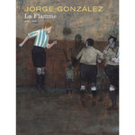 LA FLAMME, Gonzalez Jorge