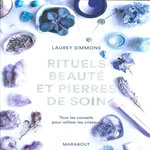 RITUELS BEAUTE ET PIERRES DE SOIN, Simmons Laurey