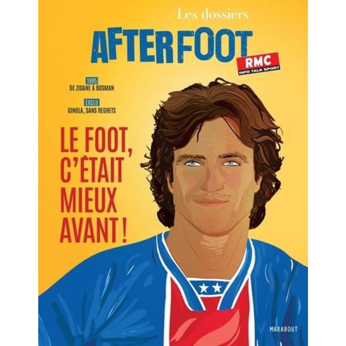 AFTER FOOT / LES DOSSIERS : LE FOOT, C'ETAIT MIEUX AVANT, Brisbois Gilbert