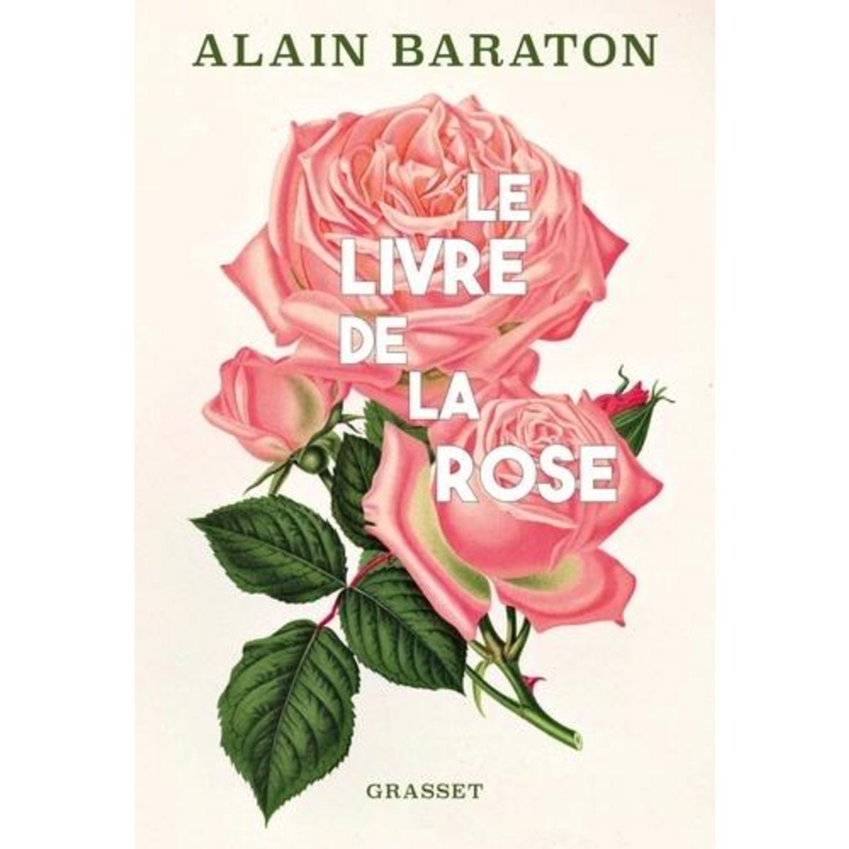 LE LIVRE DE LA ROSE, Baraton Alain