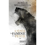 L'EPEE, LA FAMINE ET LA PESTE TOME 2 , Wellenstein Aurélie