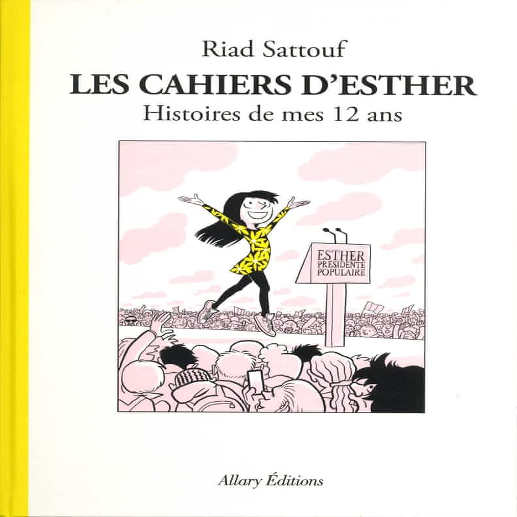 LES CAHIERS D'ESTHER TOME 3 : HISTOIRES DE MES 12 ANS, Sattouf Riad