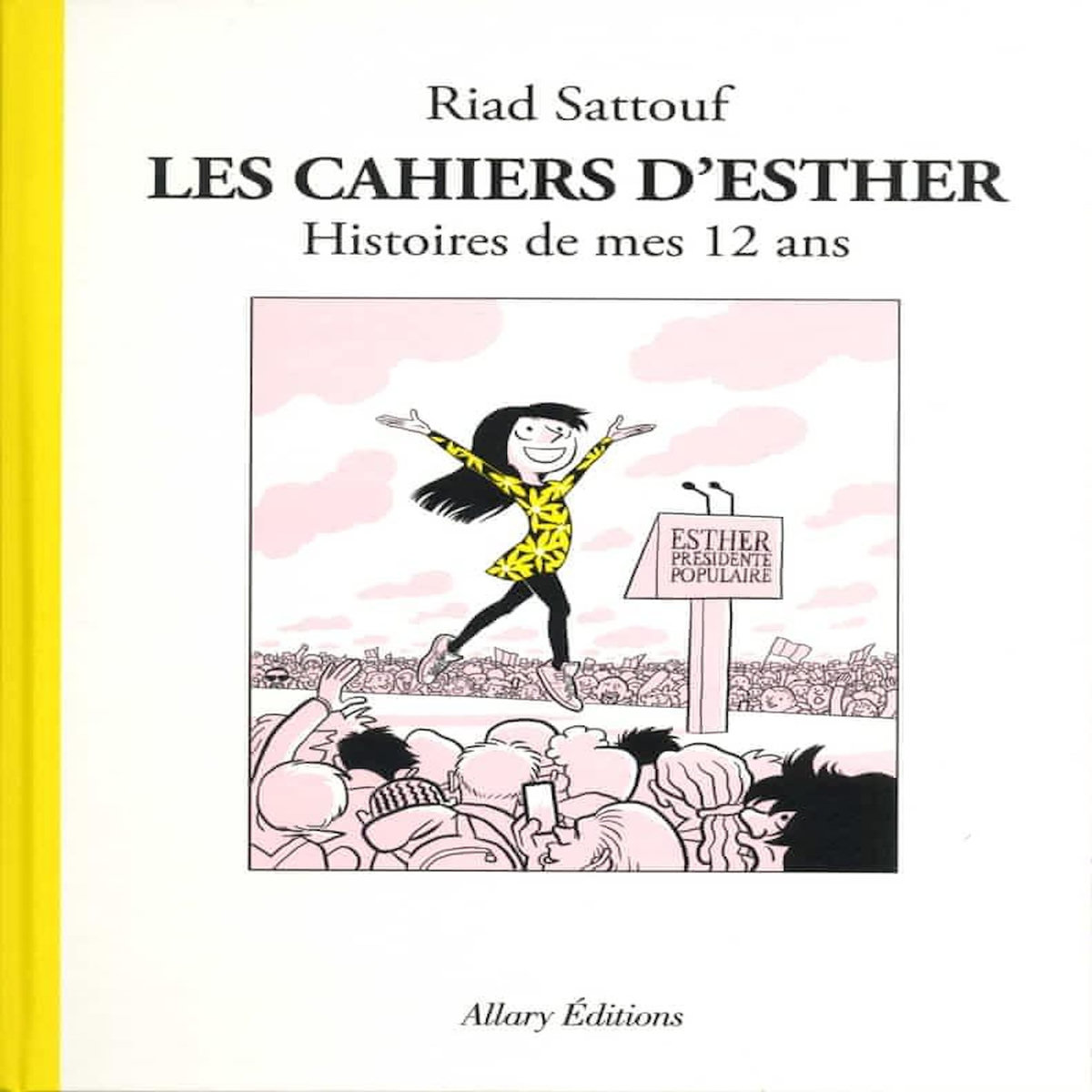 LES CAHIERS D'ESTHER TOME 3 : HISTOIRES DE MES 12 ANS, Sattouf Riad