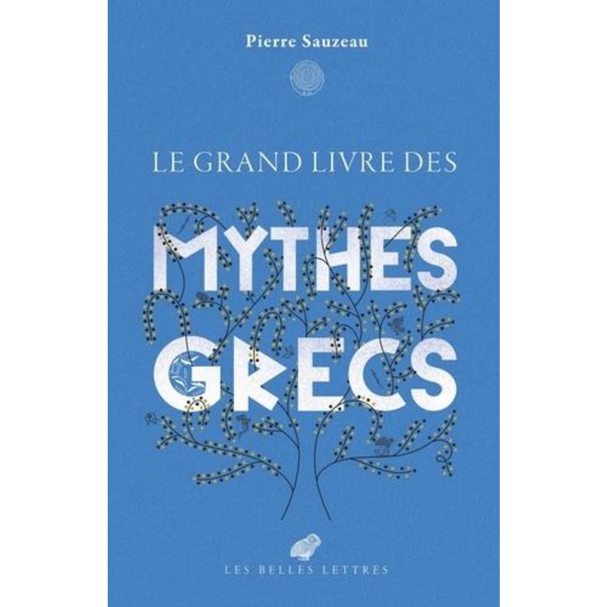 LE GRAND LIVRE DES MYTHES GRECS, Sauzeau Pierre