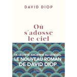 OU S'ADOSSE LE CIEL, Diop David