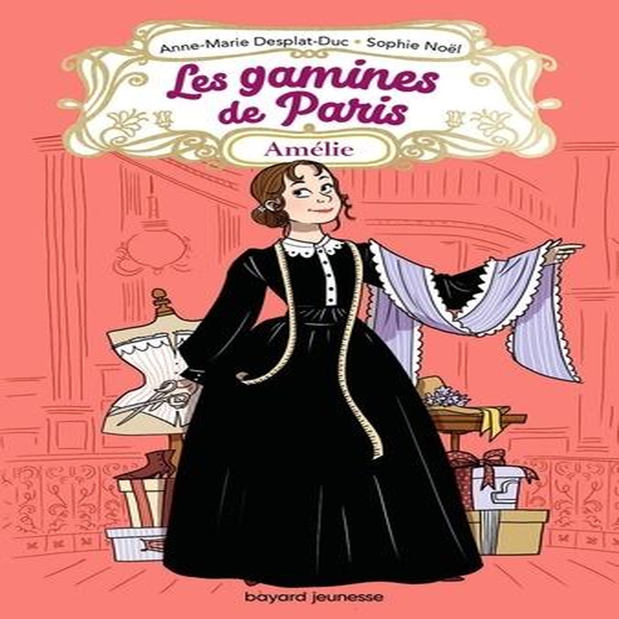 LES GAMINES DE PARIS TOME 1 : AMELIE, Desplat-Duc Anne-Marie