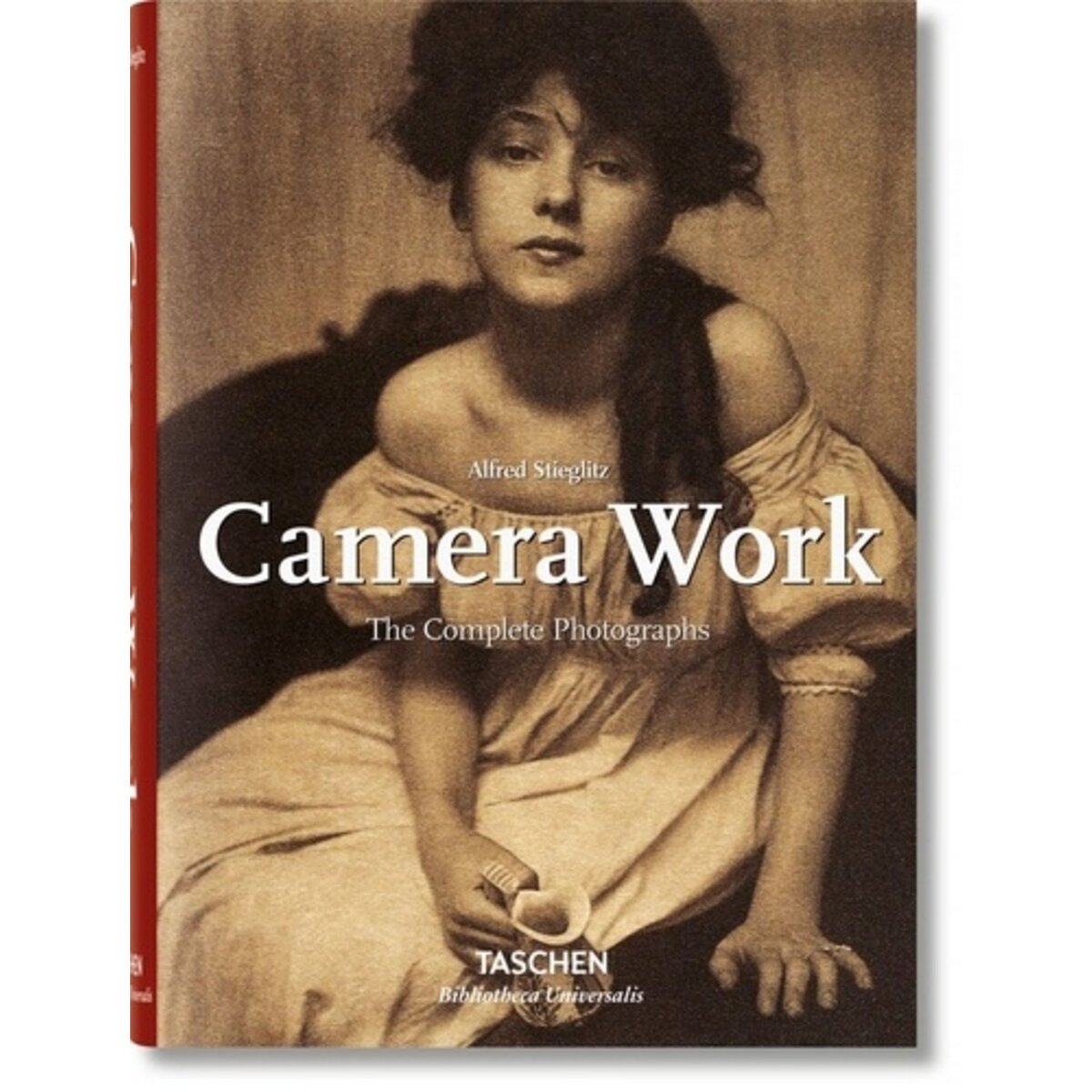  CAMERA WORK. THE COMPLETE PHOTOGRAPHS 1903-1917, Stieglitz Alfred