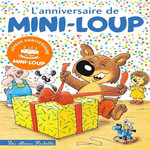 MINI LOUP : L'ANNIVERSAIRE DE MINI-LOUP, Matter Philippe