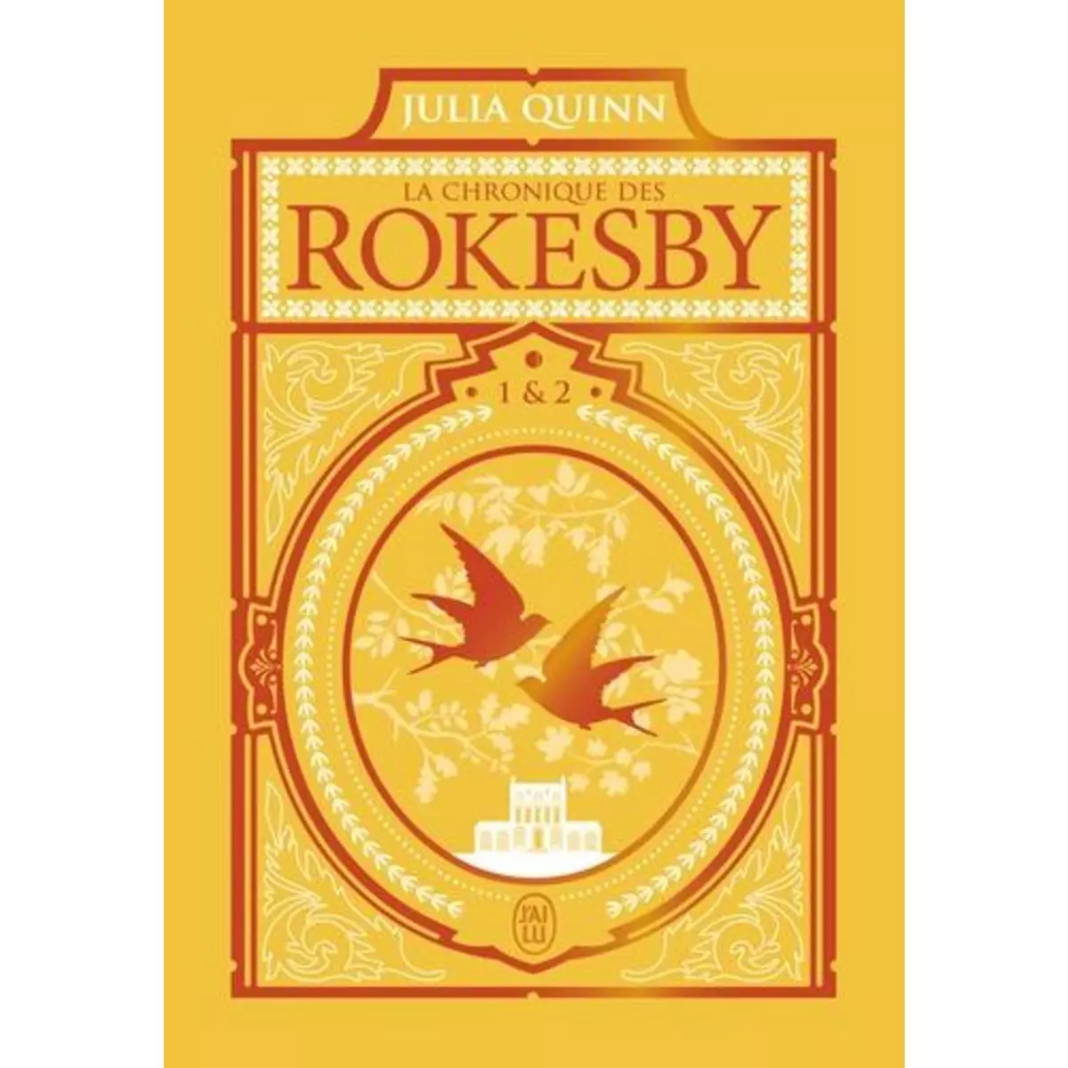  LA CHRONIQUE DES ROKESBY TOMES 1 & 2 : A CAUSE DE BRIDGERTON ; UN PETIT MENSONGE. EDITION DE LUXE, Quinn Julia