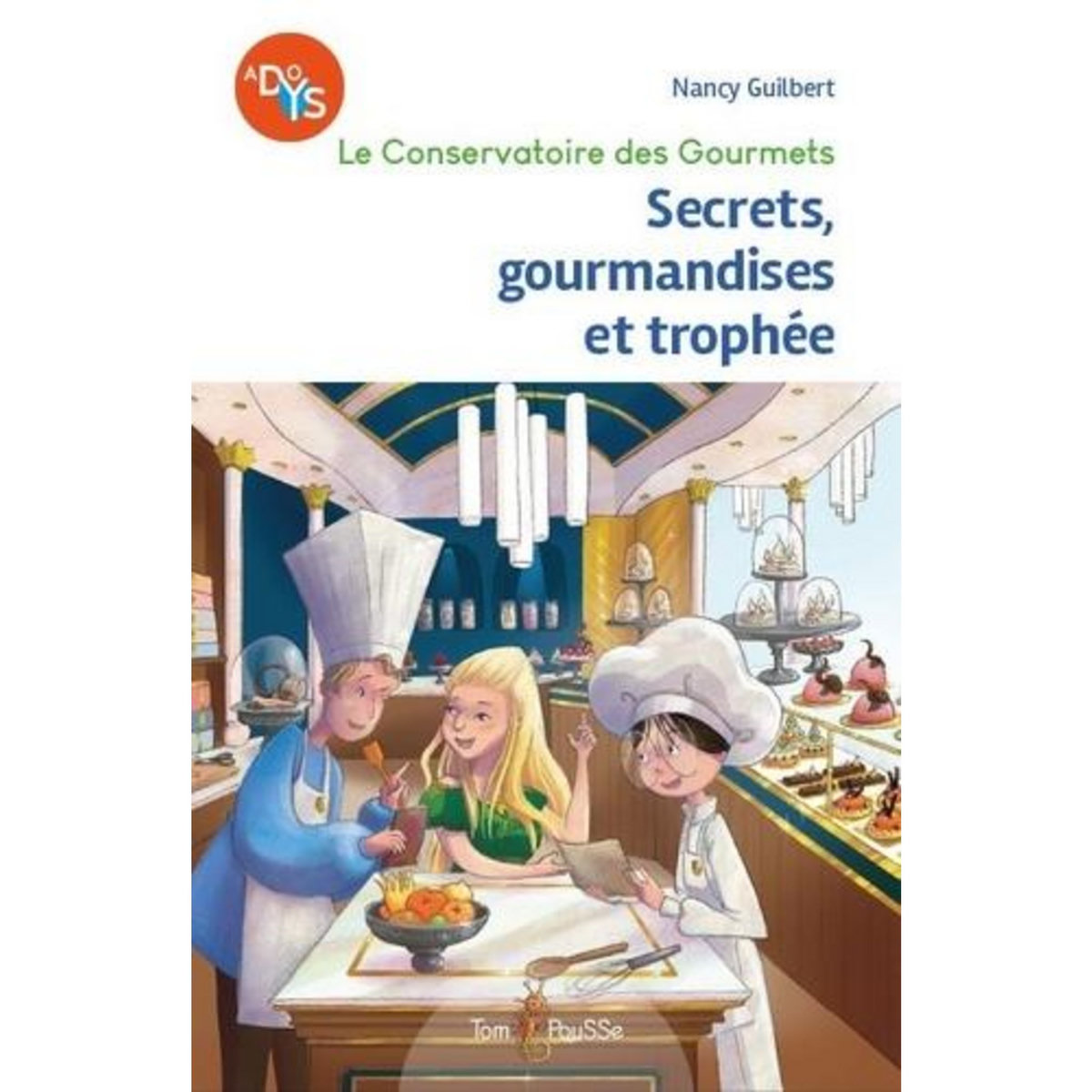 LE CONSERVATOIRE DES GOURMETS. TOME 2, SECRETS, GOURMANDISES ET TROPHEE, Guilbert Nancy