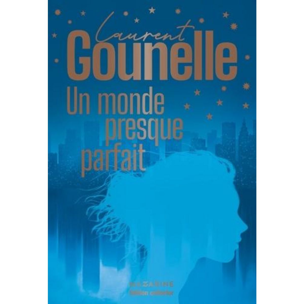 UN MONDE PRESQUE PARFAIT. EDITION COLLECTOR, Gounelle Laurent