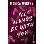I'LL ALWAYS BE WITH YOU, Murphy Monica